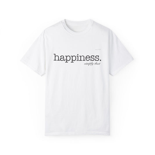 Happiness simply that Muquifu Positive Unisex Garment-Dyed T-shirt