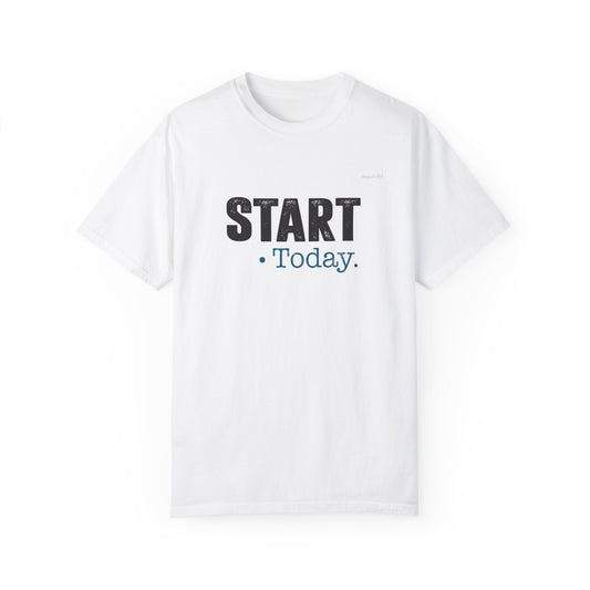 Start Today Muquifu Unisex Garment-Dyed Motivational T-shirt